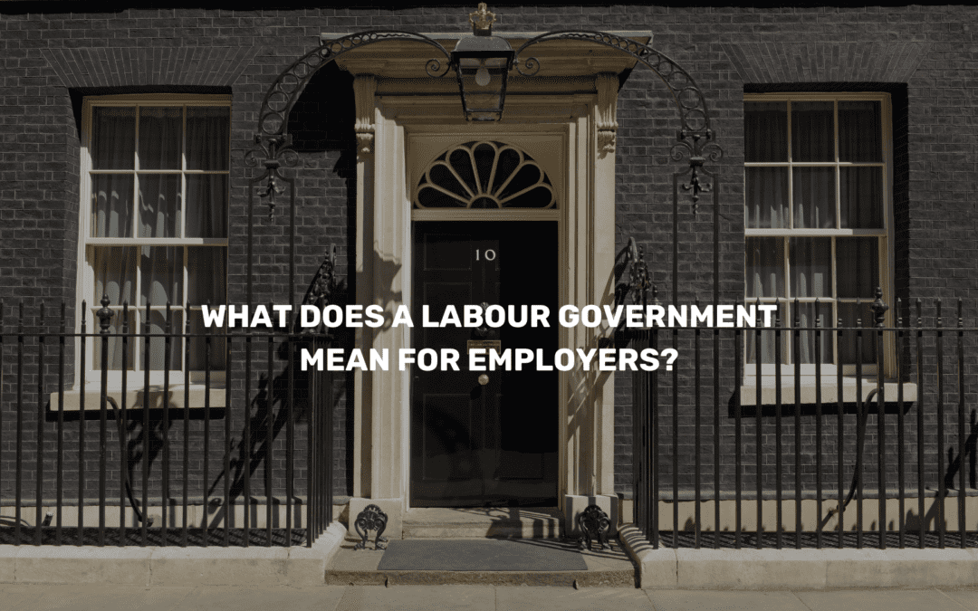 What Does a Labour Government Mean for Employers?